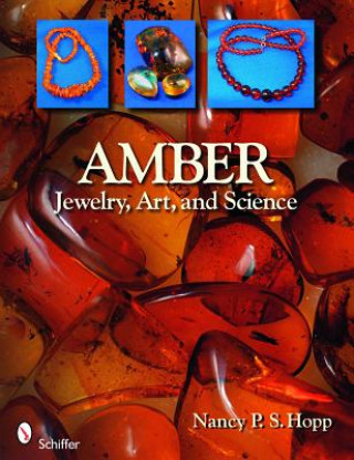 Amber: Jewelry, Art, and Science