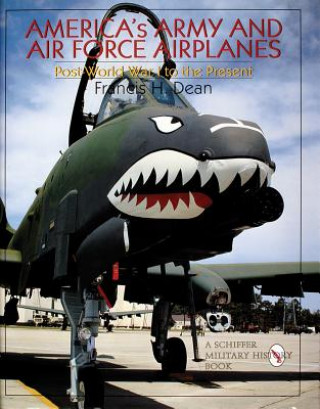 America's Army and Air Force Airplanes: Pt-World War I to the Present