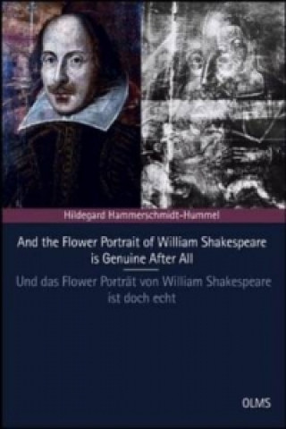 And the Flower Portrait of William Shakespeare is Genuine After All