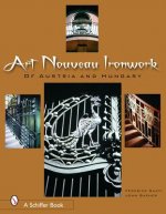 Art Nouveau Ironwork of Austria and Hungary