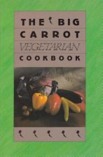 Big Carrot Vegetarian Cook Book