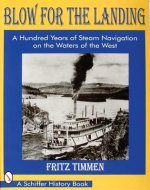 Blow for the Landing: a Hundred Years of Steam Navigation on the Waters of the West