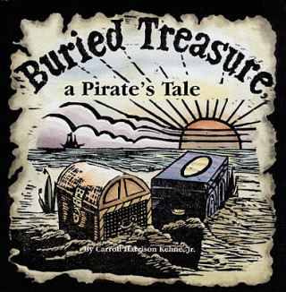 Buried Treasure, a Pirate's Tale