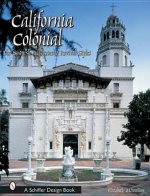 California Colonial: The Spanish and Rancho Revival Styles