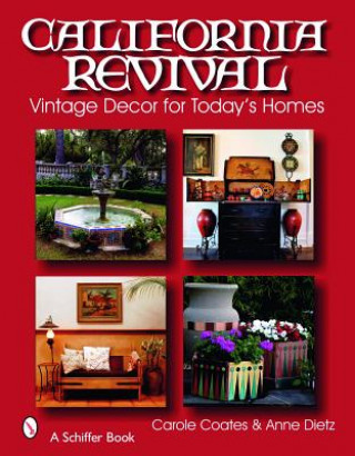 California Revival: Vintage Decor for Todays Homes