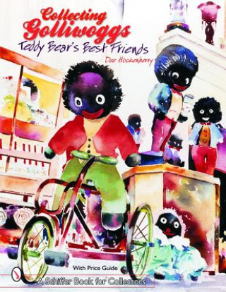 Collecting Golliwoggs: Teddy Bears Best Friends