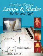 Creating Elegant Lamps & Shades
