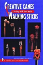 Creative Canes and Walking Sticks: Carving with Tom Wolfe