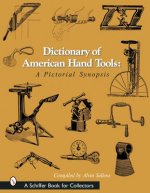 Dictionary of American Hand Tools