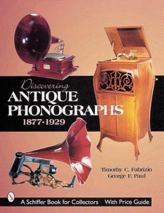 Discovering Antique Phonographs