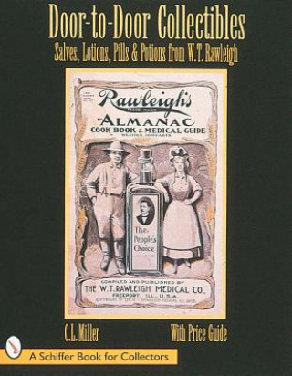 Door-to-Door Collectibles: Salves, Lotions, Pills, and Potions from W.T. Rawleigh
