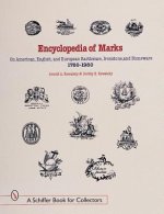 Encyclopedia of Marks on American, English, and Eurean Earthenware, Ironstone, and Stoneware: 1780-1980