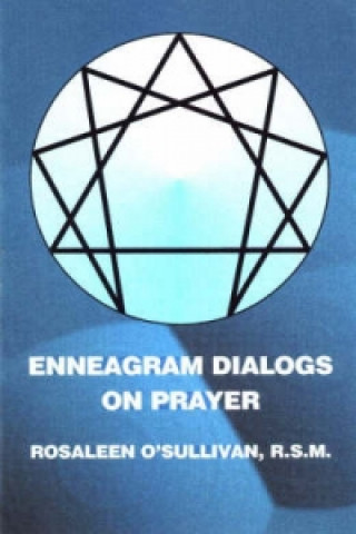 Enneagram Dialogs on Prayer