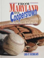 From Maryland to Coerstown: Seven Maryland Natives in Baseball's Hall of Fame