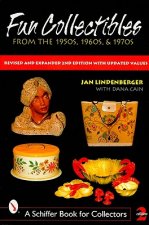 Fun Collectibles of the 1950s, '60s and '70s: A Handbook and Price Guide