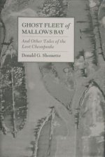 Ght Fleet of Mallows Bay and Other Tales of the Lt Chesapeake