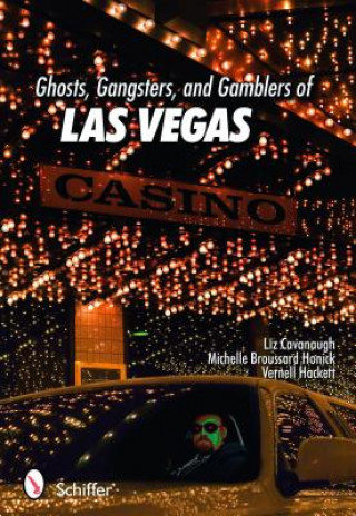 Ghts, Gangsters, and Gamblers of Las Vegas