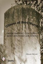 Ghts of Fort Worth: Investigating Cowtown's Mt Haunted Locations