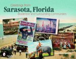 Greetings from Sarasota , Florida: Bradenton and Surrounding Communities
