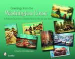 Greetings from the Washington Coast: A Ptcard Tour from Columbia River to the San Juan Islands