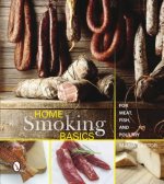 Home Smoking Basics: For Meat, Fish and Poultry