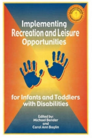 Implementing Recreation & Leisure Opportunities for Infants & Toddlers with Disabilities