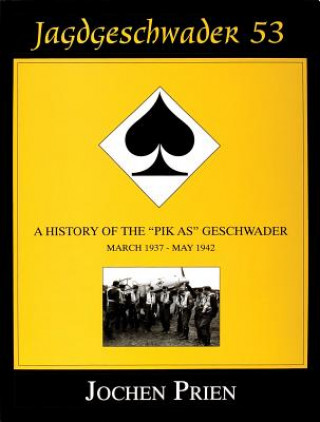 Jagdeschwader 53: A History of the 
