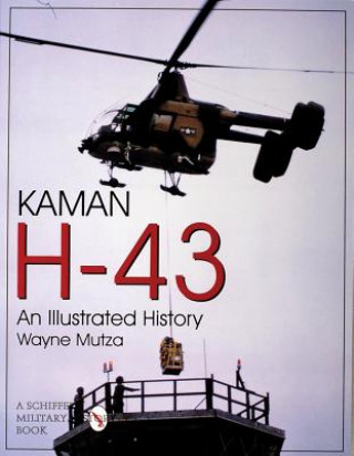 Kaman H-43: An Illustrated History