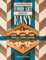 Laminated Wood Art Made Easy: The Full Stripe Pattern