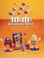 M&M's Around the World: An Unauthorized Collectors Guide