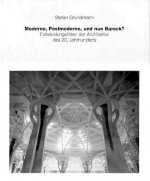 Moderne, Postmoderne  und nun Barock?