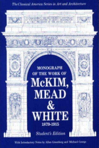 Monograph of the Work of Mckim, Meade & White, 1879-1915