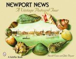 Newport News: A Vintage Ptcard Tour