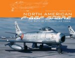 North American F-86F Sabre: The Birth of a Modern Air Force