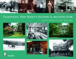Plainfield, New Jersey's History and Architecture