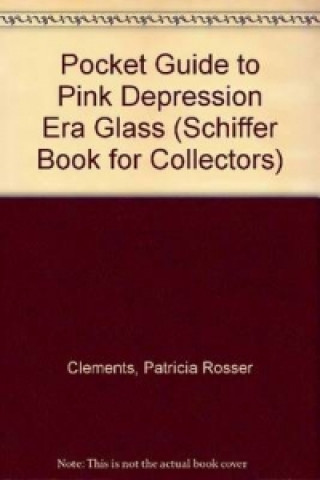 Pocket Guide to Pink Depression Era Glass