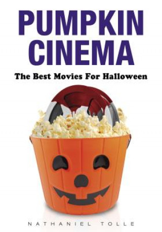 Pumpkin Cinema: The Best Movies for Halloween