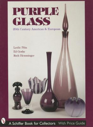 Purple Glass: 20th Century American and Eurean