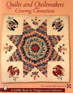 Quilts and Quiltmakers Covering Connecticut