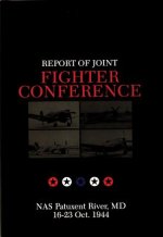 Report of Joint Fighter Conference: : NAS Patuxent River, MD - 16-23 October 1944