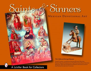 Saints and Sinners: Mexican Devotional Art