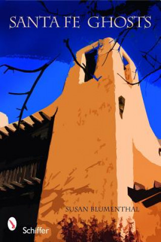 Santa Fe Ghts: Mystery, History, Truth