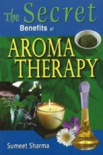 Secret Benefits of Aromatherapy
