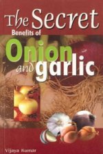 Secret Benefits of Onion & Garlic