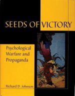 Seeds of Victory: Psychological Warfare and Praganda