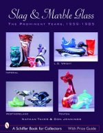 Slag and Marble Glass: The Prominent Years 1959-1985