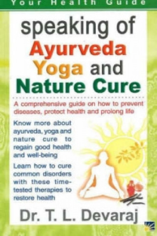 Speaking of Ayurveda, Yoga and Nature Cure