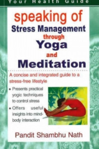 Speaking of Stress Management Through Yoga and Meditation