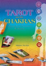 Tarot and the Chakras: ening New Dimensions to Healers