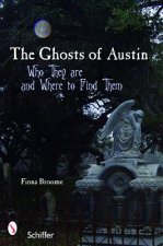Ghts of Austin, Texas: Who the Ghts Are and Where to Find Them